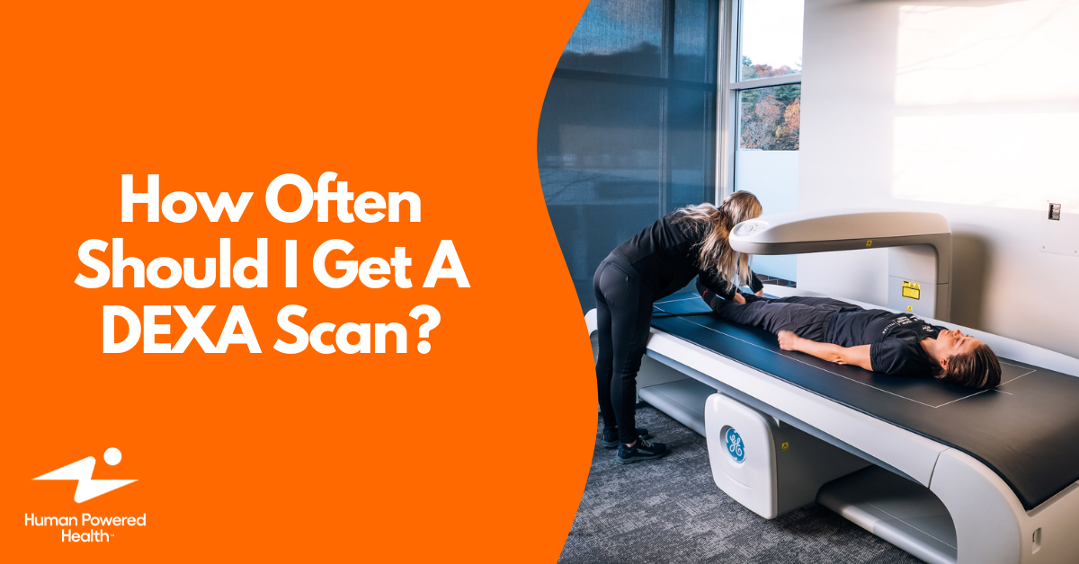 How Often Should I Get A DEXA Scan?