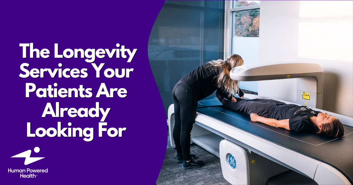 The Longevity Services Your Patients Are Already Looking For