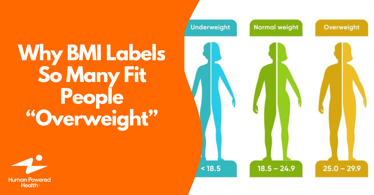 Why BMI Labels So Many Fit People “Overweight”